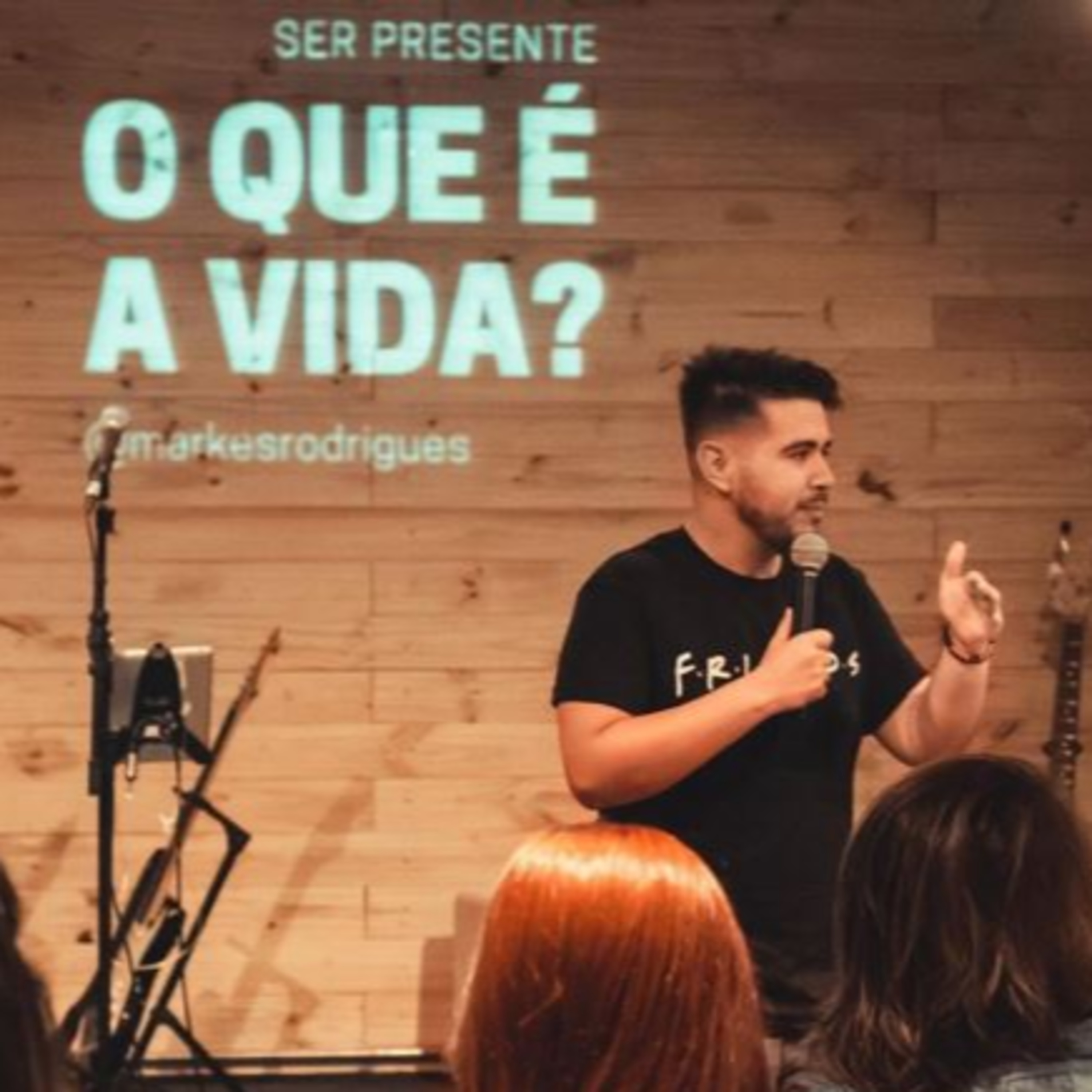 Ser presente: O que é a VIDA? - Markes Rodrigues episode artwork