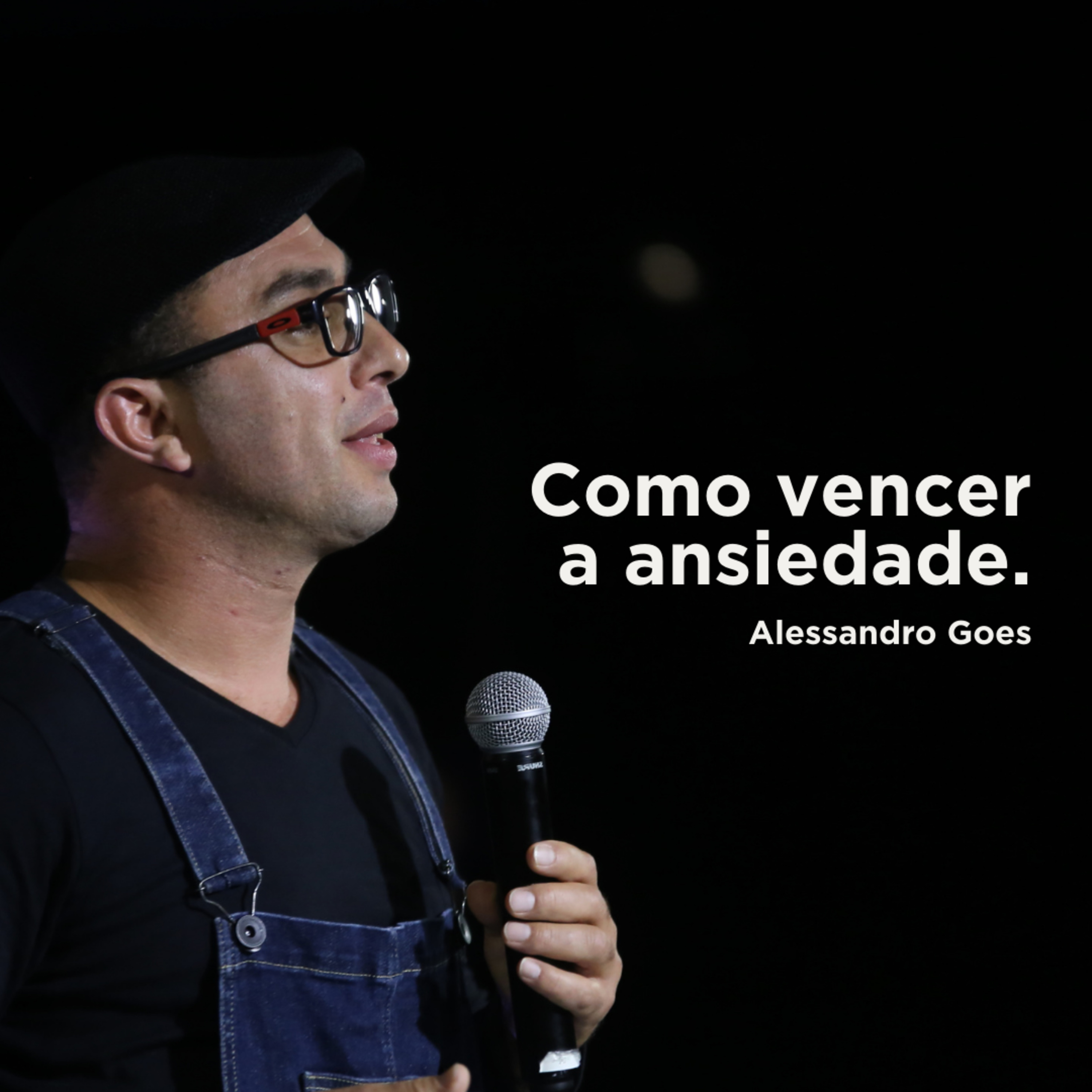 Como Vencer a Ansiedade | Alessandro Goes episode artwork