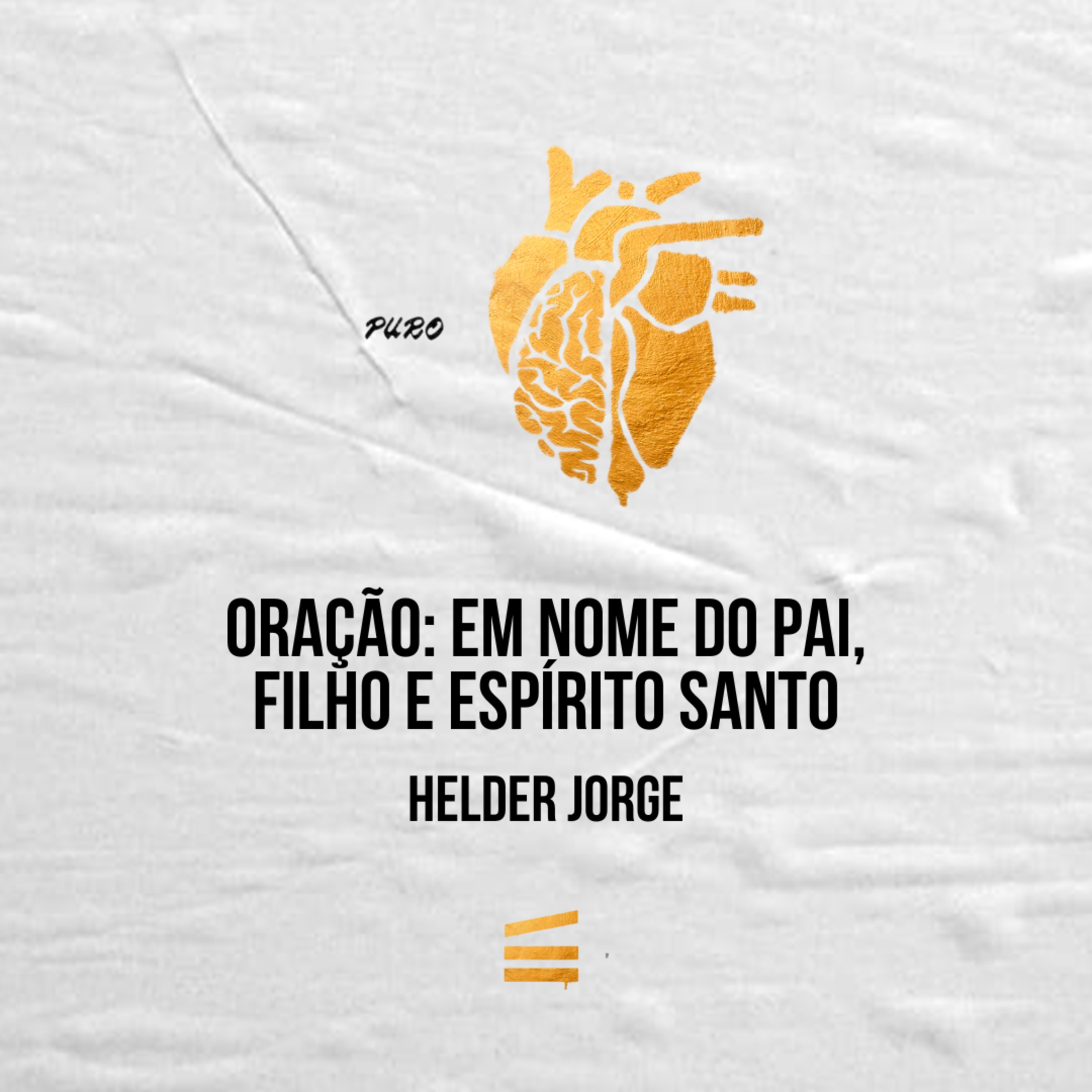 Oração: em nome do Pai, Filho e Espírito Santo | Helder Jorge episode artwork