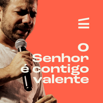O Senhor é contigo valente! | Helder Jorge episode artwork