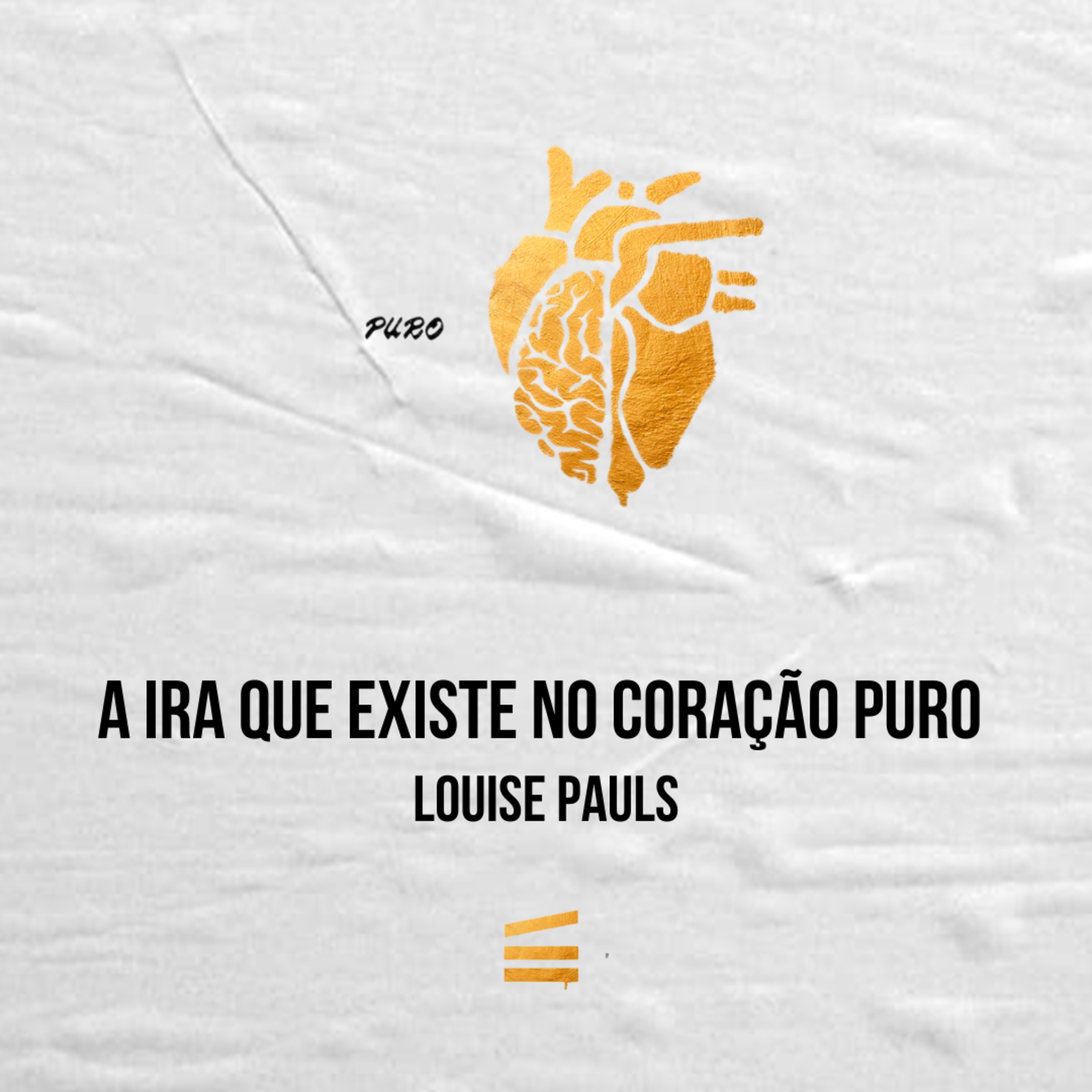 A ira que existe no coração puro | Louise Pauls episode artwork