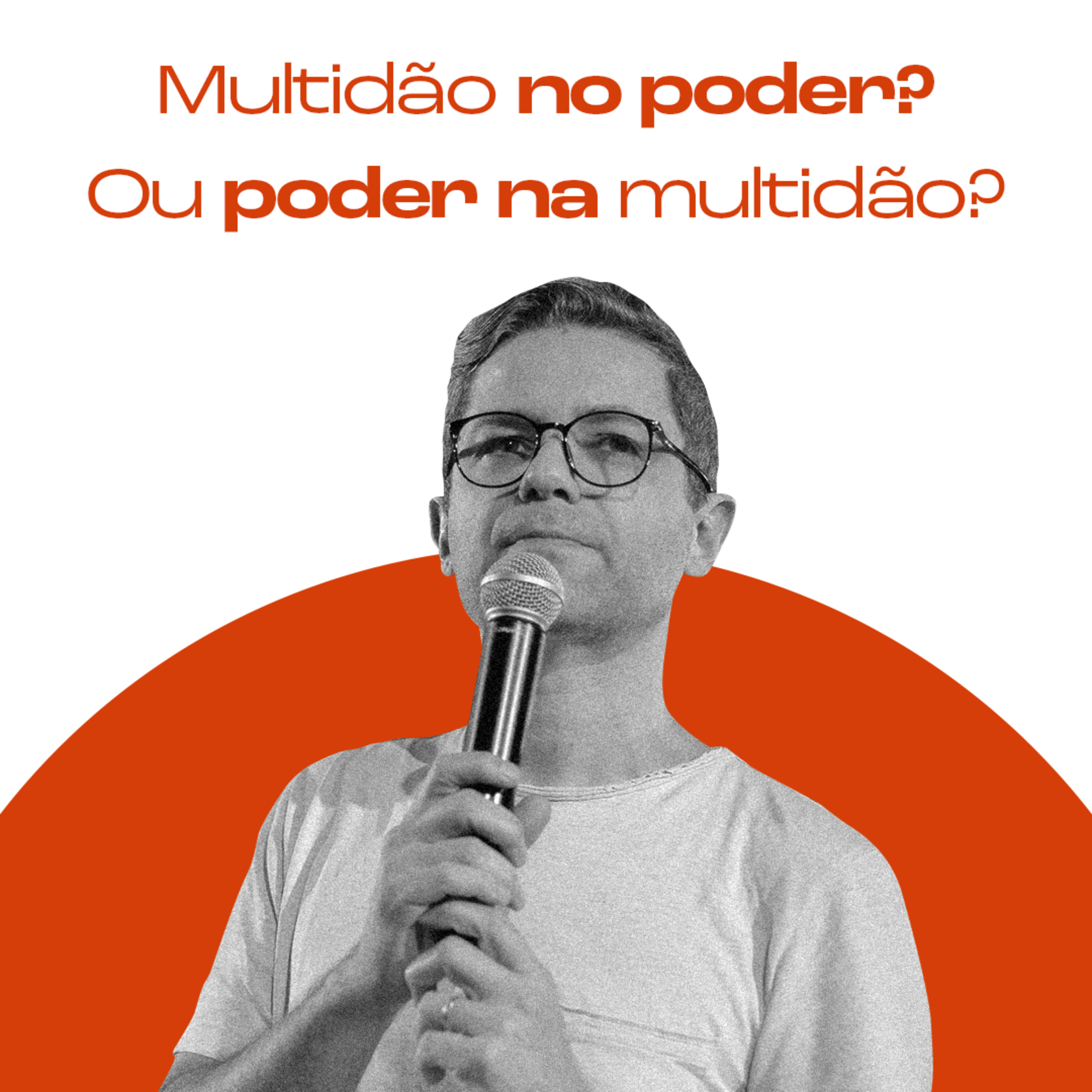 Multidão no poder? Ou poder na multidão? | Juliano Dias episode artwork