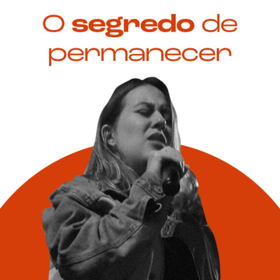 O segredo de permanecer | Sarah Cotecheski episode artwork