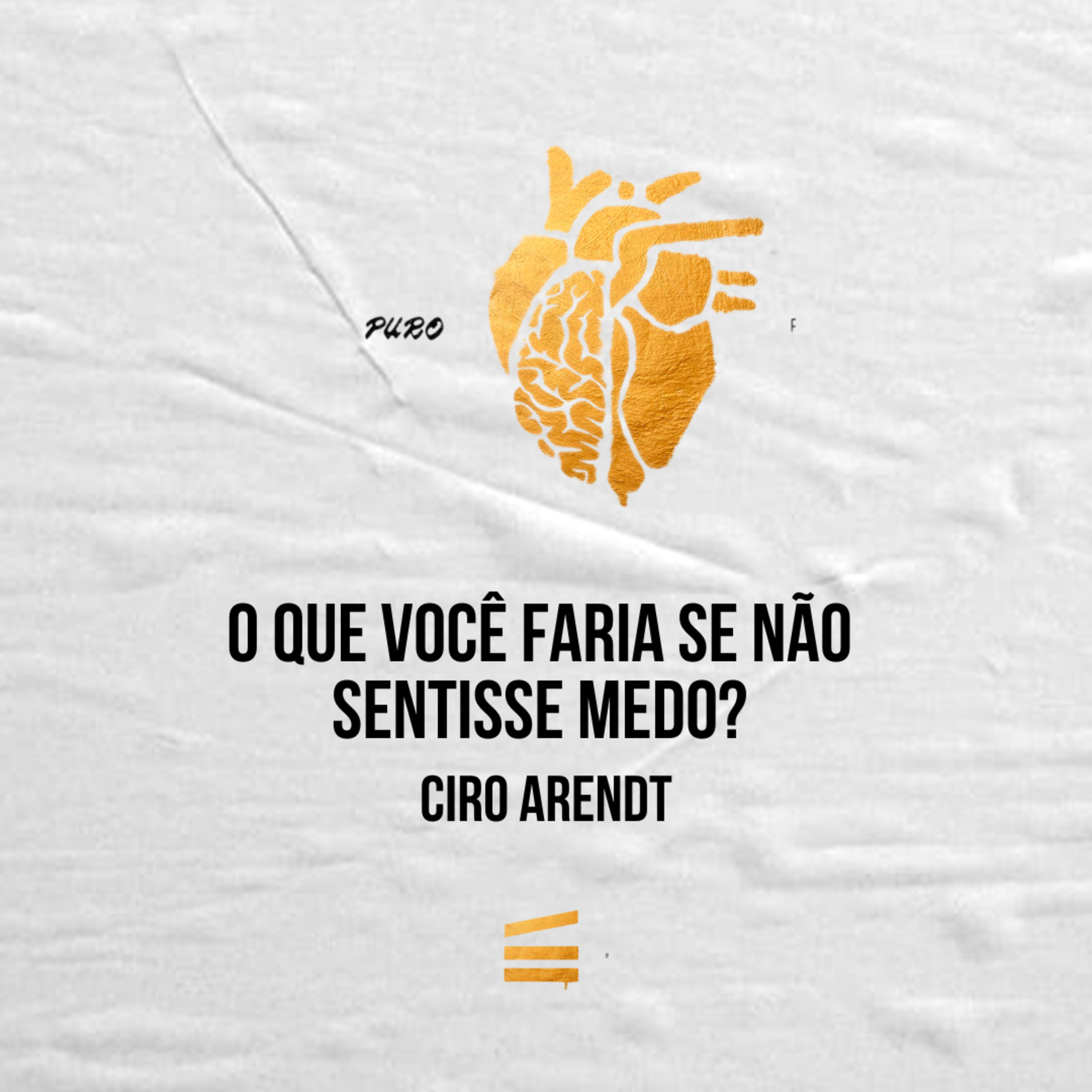 O que você faria se não sentisse medo? |Ciro Arendt episode artwork