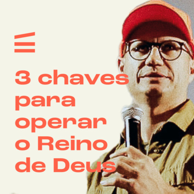 Três chaves para operar o reino de Deus | Karl Dietz episode artwork