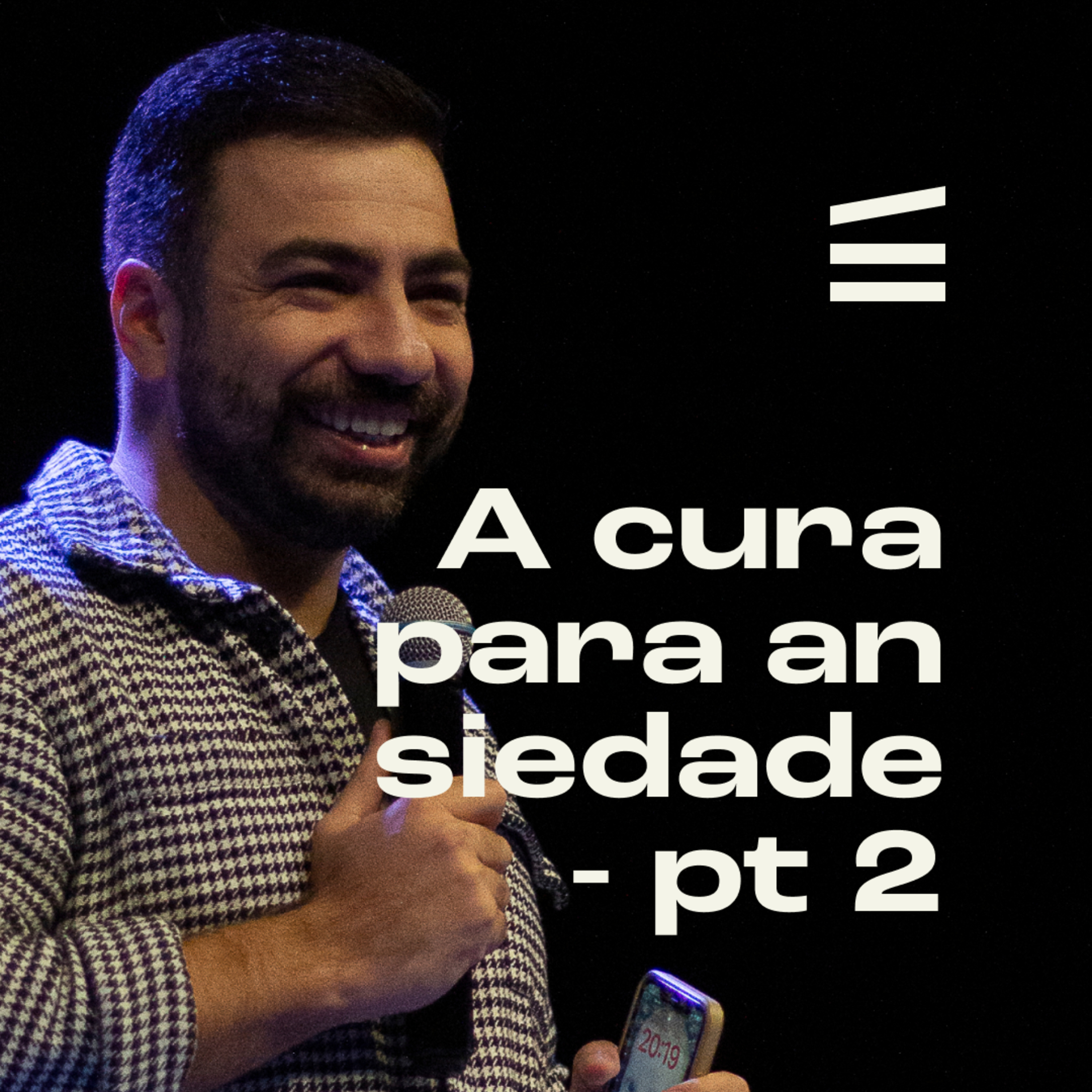 A cura para Ansiedade - Parte 2 | Helder Jorge episode artwork