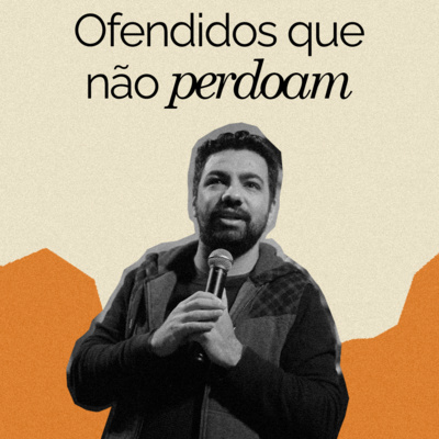 Ofendidos que não perdoam | Helder Jorge episode artwork