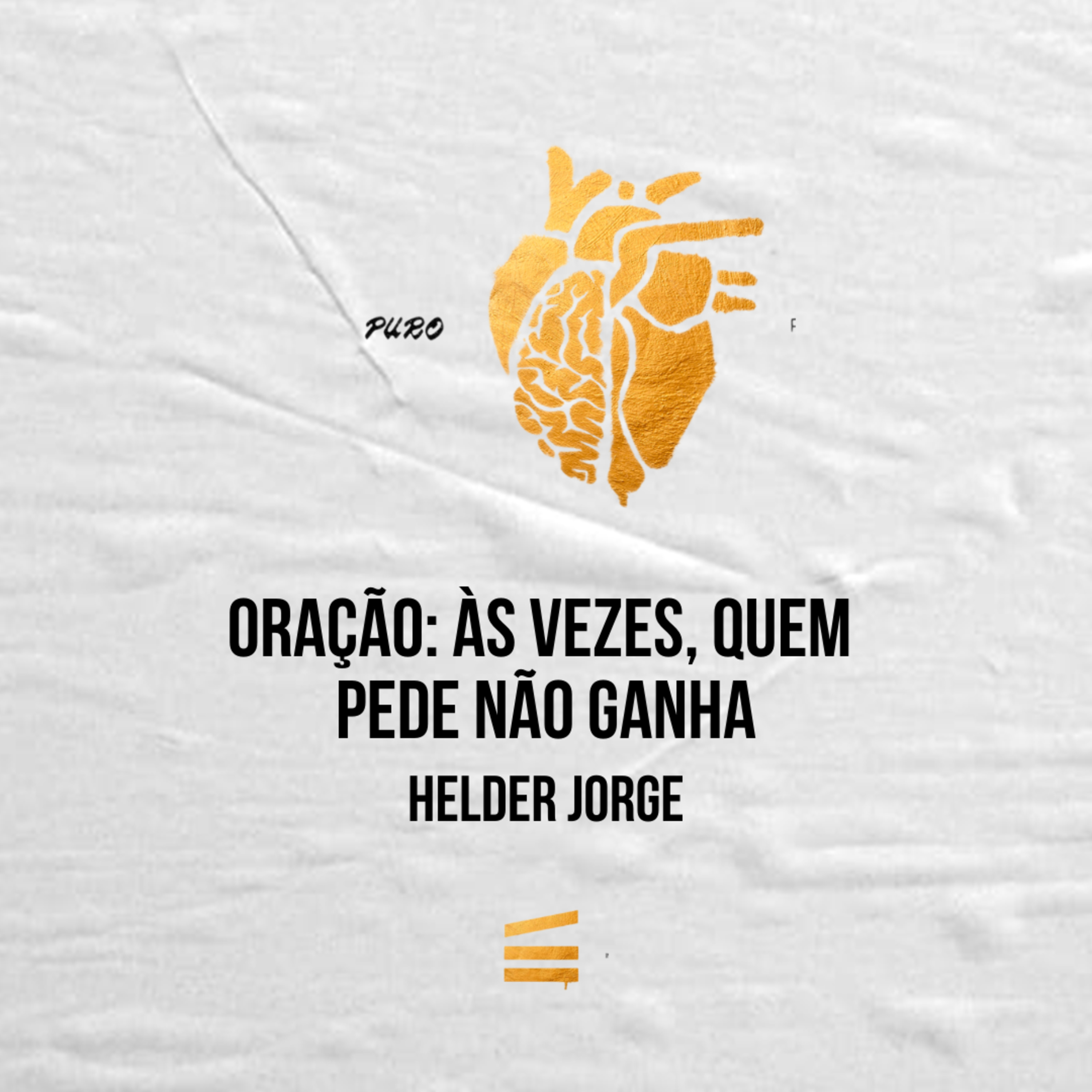 Oração: Às vezes, quem pede não ganha | Helder Jorge episode artwork