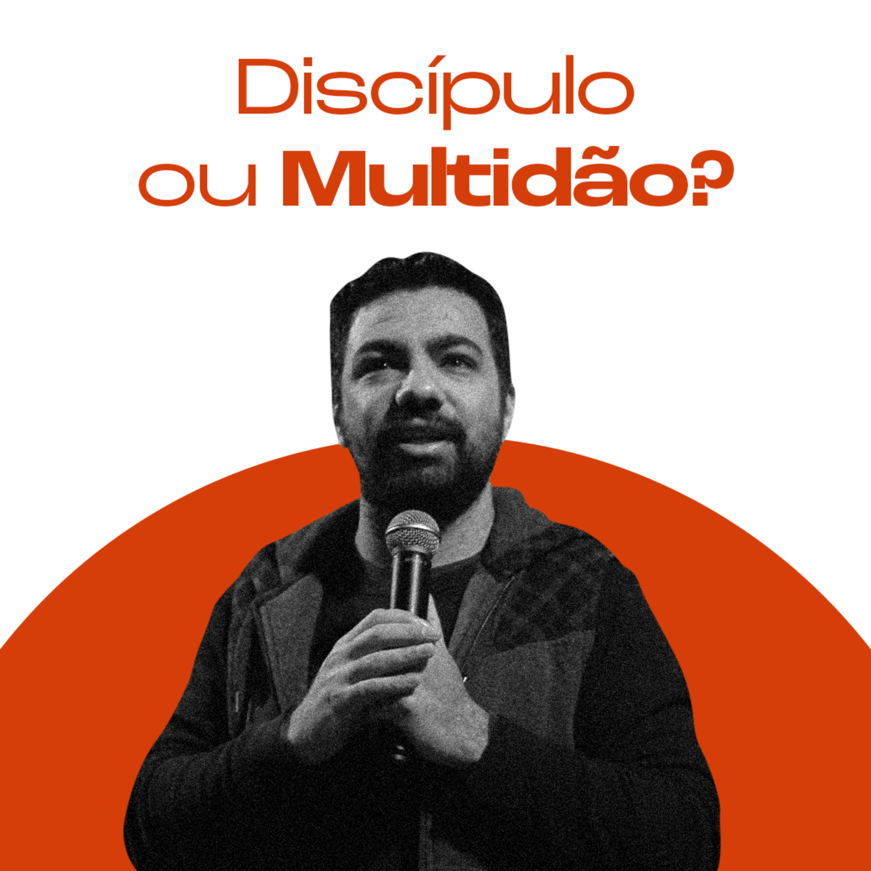 Discípulo ou Multidão? | Helder Jorge episode artwork